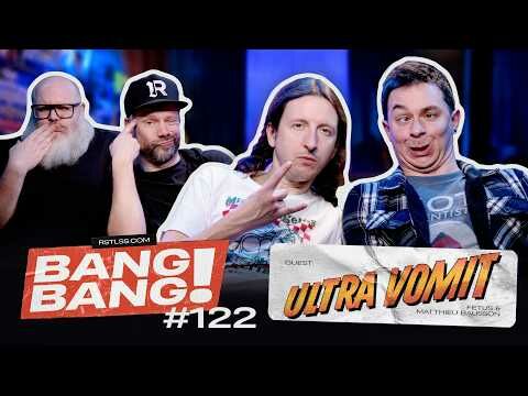 BANG! BANG! #122 - Avec Fetus et Matthieu d'Ultra Vomit (@UltraVomitOfficiel)!