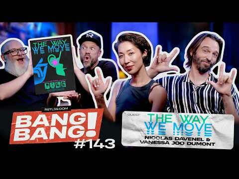 BANG! BANG! #143 - Avec Nicolas Davenel et Vanessa Joo Dumont, réalisateurs de "The Way We Move"!