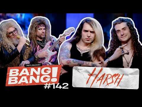 BANG! BANG! #142 - Avec Harsh (@HarshbandRocks)!