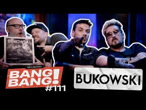 BANG! BANG! #111 - Le retour de Bukowsi (@bukowski_band)!